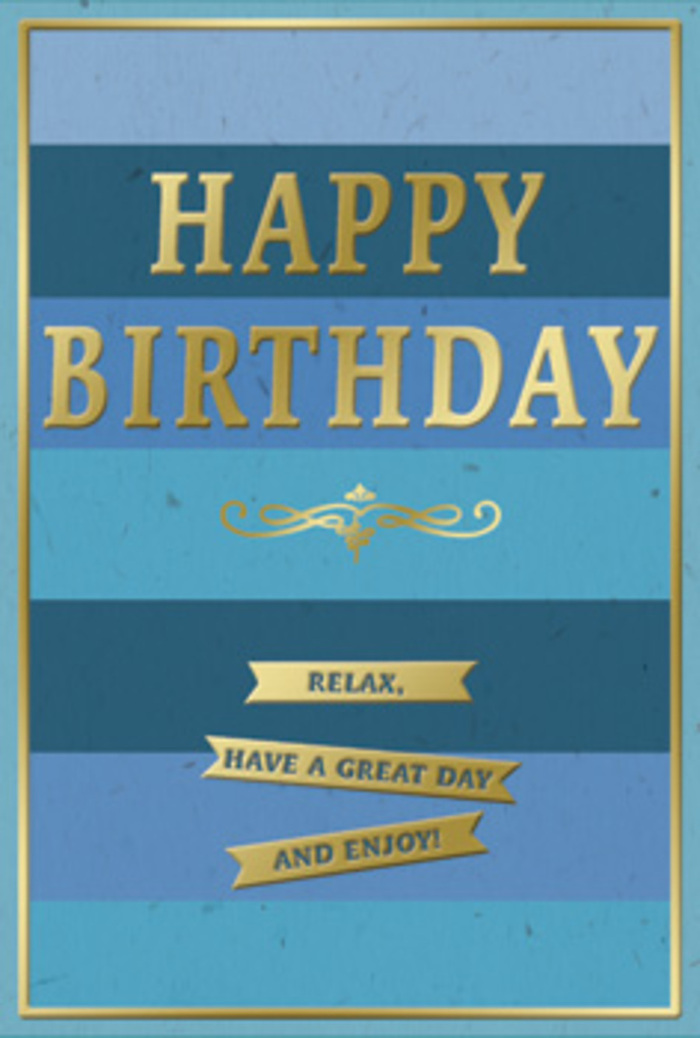 A beautifully composed birthday card fills the frame, its sophisticated blue and gold design exuding quiet joy, much like a peaceful evening stroll through Barking's residential streets after a family celebration. The background is made up of broad, even stripes of blue laid horizontally, moving in gentle gradations from deep, almost midnight navy at the top to softer denim, teal, and powder blue bands below. These layered shades create a sense of depth and calm, as though you are looking out over rippling water near Barking's riverside. Dominating the centre is the greeting HAPPY BIRTHDAY, set in bold, uppercase metallic gold letters that appear slightly embossed. The gold has a warm, refined sheen, catching the light just enough to feel celebratory without becoming garish. Directly beneath the text, a classic golden flourish scrolls gracefully from side to side, like an old-fashioned pen stroke, adding a traditional, almost nostalgic touch that suggests care and craftsmanship. Further down the card, three slim golden banners are neatly aligned one beneath the other, each carrying part of a gentle message: Relax, have a great day and enjoy! The banners mirror the horizontal rhythm of the blue stripes, keeping the design calm and ordered. A thin gold border runs right around the outer edge, framing everything with tidy precision, like a favourite photograph in a simple metallic frame on a Barking living room shelf. You can imagine this card placed beside a bouquet from Flowers Barking on a kitchen table, perhaps with morning light streaming in, ready to greet the birthday person with a sense of peace, appreciation, and quietly heartfelt celebration.